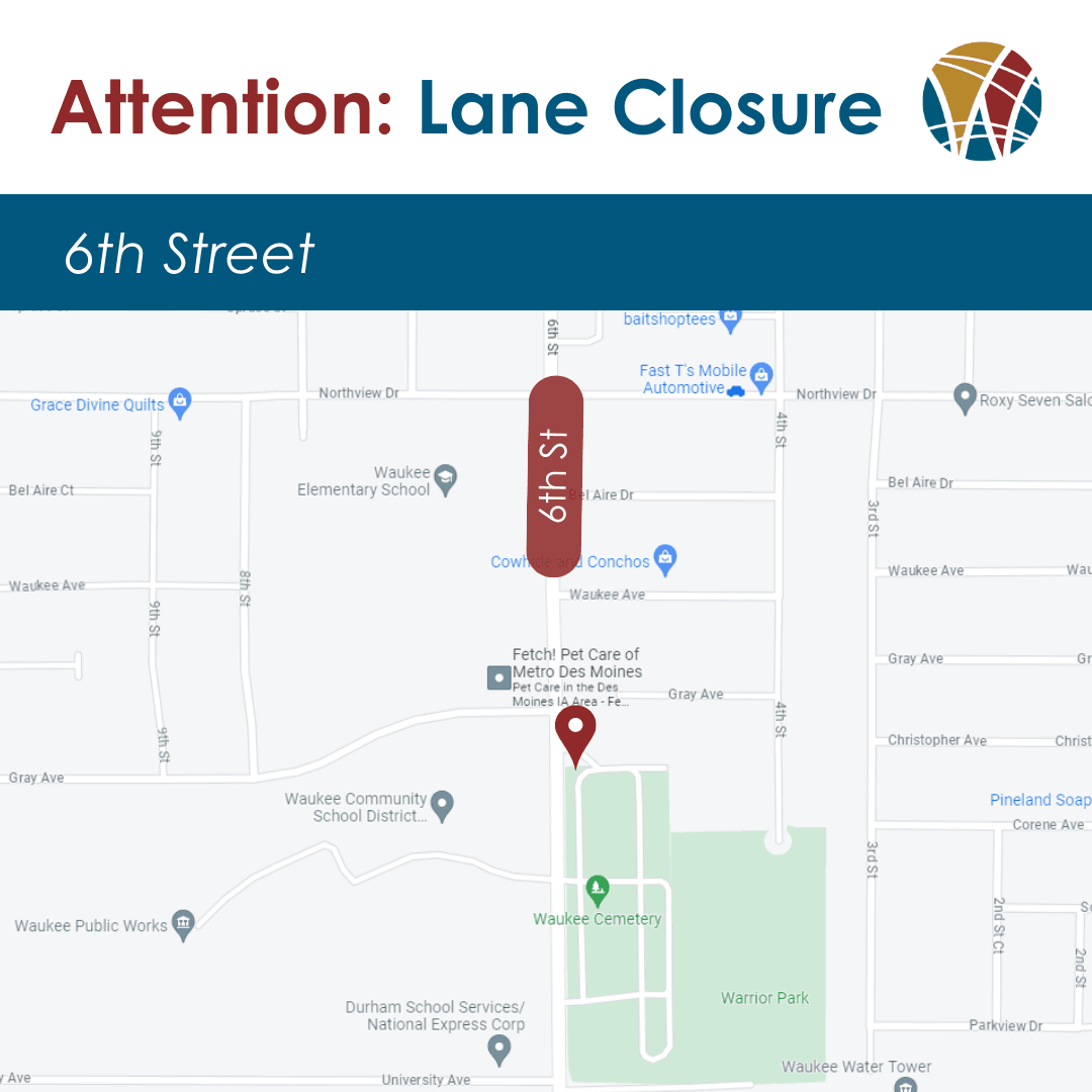 map of 6th street near the Waukee Cemetary and words Attention Lane Closure
