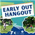 Early Out Hangout
